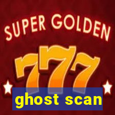 ghost scan